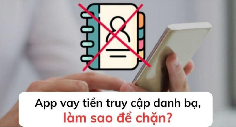 Cách Chặn App Vay Tiền Truy Cập Danh Bạ Và Thông Tin Cá Nhân