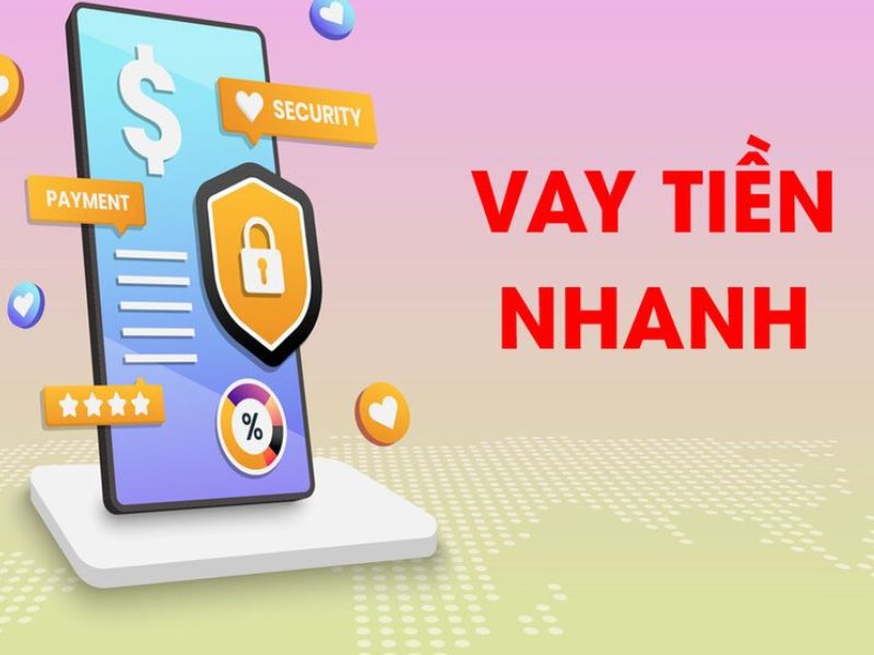 Vay Tiền Nhanh Chóng, Đơn Giản và An Toàn tại Việt Nam