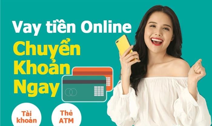 Vay tiền online chuyển khoản ngay